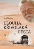 Kniha: Dlouhá křivolaká cesta (Josef Kalina). Grada, 2023 Kniha: Dlouhá křivolaká cesta (Josef Kalina). Grada, 2023