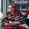 Návod k použití železnice - Jaroslav Rudiš, OneHotBook, 2023