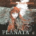 Audiokniha: Pláňata (Petra Dvořáková). OneHotBook, 2023 Audiokniha: Pláňata (Petra Dvořáková). OneHotBook, 2023
