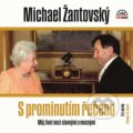 Audiokniha: S prominutím řečeno (Michael Žantovský). Hudobné albumy, 2023 Audiokniha: S prominutím řečeno (Michael Žantovský). Hudobné albumy, 2023