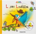 Kniha: L jako Ledňáček (Magdalena Bílá a Natálie Tilšnerová). , 2011 Kniha: L jako Ledňáček (Magdalena Bílá a Natálie Tilšnerová). , 2011