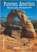 Kniha: Putování Amerikou : národní parky Jihozápadu USA (Werner Neumayer). , 1997 Kniha: Putování Amerikou : národní parky Jihozápadu USA (Werner Neumayer). , 1997