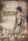 Kniha: Swannova láska (Marcel Proust). Garamond, 2017 Kniha: Swannova láska (Marcel Proust). Garamond, 2017