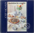 Kniha: Hostitelem bez rozpaků (Josef Michálek). Merkur, 1987 Kniha: Hostitelem bez rozpaků (Josef Michálek). Merkur, 1987