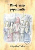 Kniha: Mistr meče popravního (Magdaléna Paťhová). Powerprint, 2023 Kniha: Mistr meče popravního (Magdaléna Paťhová). Powerprint, 2023