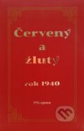 Kniha: Červený a žlutý rok 1940 (Okapus). Powerprint, 2023 Kniha: Červený a žlutý rok 1940 (Okapus). Powerprint, 2023