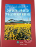 Kniha: Dopravní procesy v cestovním ruchu (Josef Zurynek, Lubomír Zelený a Michal Mervart). ASPI, 2008 Kniha: Dopravní procesy v cestovním ruchu (Josef Zurynek, Lubomír Zelený a Michal Mervart). ASPI, 2008