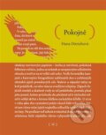 Kniha: Pokojně (Hana Ditrichová). Pikador Books, 2023 Kniha: Pokojně (Hana Ditrichová). Pikador Books, 2023