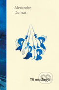 Kniha: Tři mušketýři (Alexandre Dumas). 1400, 2023 Kniha: Tři mušketýři (Alexandre Dumas). 1400, 2023
