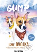 Kniha: Gump: Jsme dvojka (Filip Rožek). Kontrast, 2023 Kniha: Gump: Jsme dvojka (Filip Rožek). Kontrast, 2023