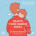 Audiokniha: Objavte v sebe dobrého rodiča (Becky Kennedy), 2023 Audiokniha: Objavte v sebe dobrého rodiča (Becky Kennedy), 2023