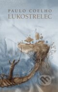 Kniha: Lukostrelec (Paulo Coelho), 2024 Kniha: Lukostrelec (Paulo Coelho), 2024
