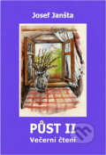 Kniha: Půst II : čtení na každý den pro celé rodiny (Josef Janšta). , 2007 Kniha: Půst II : čtení na každý den pro celé rodiny (Josef Janšta). , 2007
