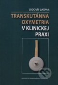 Kniha: Transkutánna oxymetria v klinickej praxi (Ľudovít Gašpar). Univerzita Komenského Bratislava, 2016 Kniha: Transkutánna oxymetria v klinickej praxi (Ľudovít Gašpar). Univerzita Komenského Bratislava, 2016