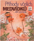 Kniha: Příhody včelích medvídků (Jiří Kahoun). , 2002 Kniha: Příhody včelích medvídků (Jiří Kahoun). , 2002