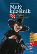 Malý kúzelník - Duško Prolušić, Edika, 2016