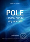 Kniha: Pole (Lynne McTaggart). ANAG, 2017 Kniha: Pole (Lynne McTaggart). ANAG, 2017