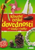 Kniha: Klasické české dovednosti pro kluky a holky (140). Nakladatelství Fragment, 2014 Kniha: Klasické české dovednosti pro kluky a holky (140). Nakladatelství Fragment, 2014