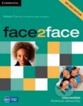 Kniha: Face2Face: Intermediate - Workbook without Key (Gillie Cunningham, Jan Bell a Nicholas Tims). Cambridge University Press, 2014 Kniha: Face2Face: Intermediate - Workbook without Key (Gillie Cunningham, Jan Bell a Nicholas Tims). Cambridge University Press, 2014