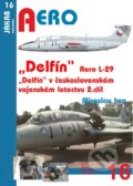 Aero L-29 „Delfín“ - 2.díl (Miroslav Irra). Jakab, 2016 Aero L-29 „Delfín“ - 2.díl (Miroslav Irra). Jakab, 2016
