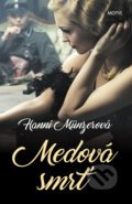 Kniha: Medová smrť (Hanni Münzer). Motýľ, 2016 Kniha: Medová smrť (Hanni Münzer). Motýľ, 2016