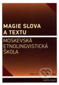 Kniha: Magie slova a textu (Jana Bauerová a Nikita Iljič Tolstoj). Univerzita Karlova v Praze, 2016 Kniha: Magie slova a textu (Jana Bauerová a Nikita Iljič Tolstoj). Univerzita Karlova v Praze, 2016
