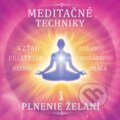 Meditačné techniky 1. - Plnenie želaní - Jaroslav Vojtechovský, Lenka Kollárová, 2016