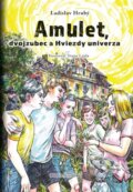 Kniha: Amulet, dvojzubec a Hviezdy univerza (Ladislav Hrubý). Matica slovenská, 2016 Kniha: Amulet, dvojzubec a Hviezdy univerza (Ladislav Hrubý). Matica slovenská, 2016