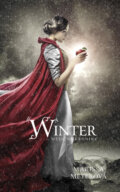 Kniha: Winter (Marissa Meyer). Egmont ČR, 2016 Kniha: Winter (Marissa Meyer). Egmont ČR, 2016