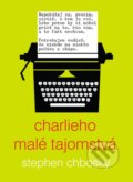Kniha: Charlieho malé tajomstvá (Stephen Chbosky), 2016 Kniha: Charlieho malé tajomstvá (Stephen Chbosky), 2016