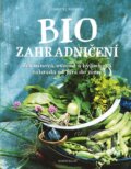 Kniha: Biozahradničení (Christel Rupp). Ikar CZ, 2016 Kniha: Biozahradničení (Christel Rupp). Ikar CZ, 2016
