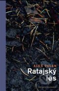 Kniha: Ratajský les (Aleš Palán). Pistorius & Olšanská, 2016 Kniha: Ratajský les (Aleš Palán). Pistorius & Olšanská, 2016