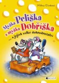 Kniha: Myška Peliška a myška Dobříška (Milena Durková). Nakladatelství Fragment, 2013 Kniha: Myška Peliška a myška Dobříška (Milena Durková). Nakladatelství Fragment, 2013