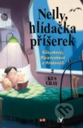 Kniha: Nelly, hlídačka příšerek (Kes Gray). Albatros CZ, 2012 Kniha: Nelly, hlídačka příšerek (Kes Gray). Albatros CZ, 2012