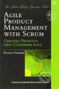 Kniha: Agile Product Management with Scrum (Roman Pichler). Addison-Wesley Professional, 2010 Kniha: Agile Product Management with Scrum (Roman Pichler). Addison-Wesley Professional, 2010