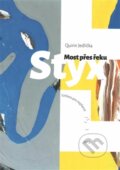 Kniha: Most přes řeku Styx (Quirin Jedlička). Větrné mlýny, 2015 Kniha: Most přes řeku Styx (Quirin Jedlička). Větrné mlýny, 2015