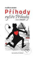 Kniha: Příhody rytíře Příhody v 21. století (Oldřich Dudek). Brána, 2015 Kniha: Příhody rytíře Příhody v 21. století (Oldřich Dudek). Brána, 2015