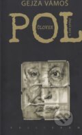 Kniha: Polčlovek a iné prózy (Gejza Vámoš), 2016 Kniha: Polčlovek a iné prózy (Gejza Vámoš), 2016
