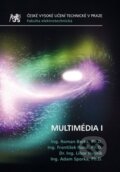 Kniha: Multimédia I (Roman Berka). ČVUT, 2016 Kniha: Multimédia I (Roman Berka). ČVUT, 2016