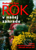 Kniha: Rok v našej záhrade (Radoslav Šrot). Ottovo nakladateľstvo, 2016 Kniha: Rok v našej záhrade (Radoslav Šrot). Ottovo nakladateľstvo, 2016