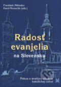 Radosť evanjelia na Slovensku - František Mikloško, Karol Moravčík, 2016