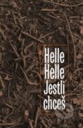 Kniha: Jestli chceš (Helle Helle). Paseka, 2016 Kniha: Jestli chceš (Helle Helle). Paseka, 2016