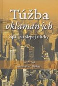 Kniha: Túžba oklamaných (Wolfgang Bühne). Misijná spoločnosť evanjelia Ježiša Krista, 2009 Kniha: Túžba oklamaných (Wolfgang Bühne). Misijná spoločnosť evanjelia Ježiša Krista, 2009