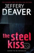 Kniha: The Steel Kiss (Jeffery Deaver). Hodder and Stoughton, 2016 Kniha: The Steel Kiss (Jeffery Deaver). Hodder and Stoughton, 2016