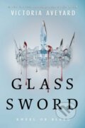 Kniha: Glass Sword (Victoria Aveyard). Orion, 2016 Kniha: Glass Sword (Victoria Aveyard). Orion, 2016