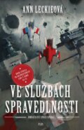 Kniha: Ve službách spravedlnosti (Ann Leckie). Plus, 2016 Kniha: Ve službách spravedlnosti (Ann Leckie). Plus, 2016