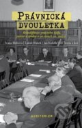Kniha: Právnická dvouletka (Ivana Bláhová, Jan Kuklík, Jiří Šouša, Lukáš Blažek a kolektiv). Auditorium, 2016 Kniha: Právnická dvouletka (Ivana Bláhová, Jan Kuklík, Jiří Šouša, Lukáš Blažek a kolektiv). Auditorium, 2016