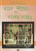 Kniha: Veľký príbeh o veľkých veciach (Júlia Hubeňaková). Vydavateľstvo Michala Vaška, 2008 Kniha: Veľký príbeh o veľkých veciach (Júlia Hubeňaková). Vydavateľstvo Michala Vaška, 2008