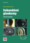 Sekundární glaukomy - Klára Samková a kolektív, Mladá fronta, 2016