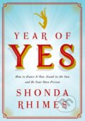 Kniha: Year of Yes (Shonda Rhimes). Simon & Schuster, 2015 Kniha: Year of Yes (Shonda Rhimes). Simon & Schuster, 2015